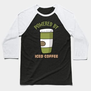 Give me more Iced Coffee Please Baseball T-Shirt